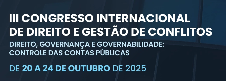 III Congresso Internacional de Direito e Gestão de Conflitos