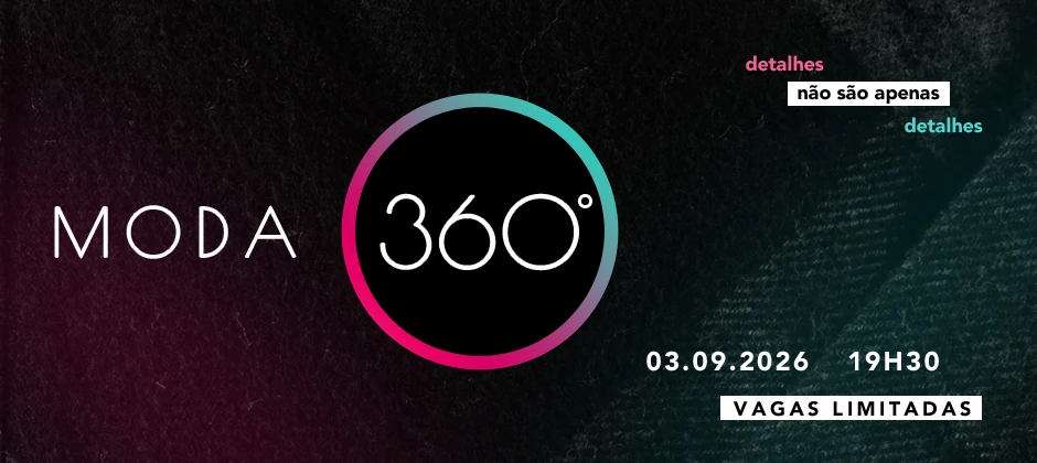 Moda 360&deg; - Detalhes
